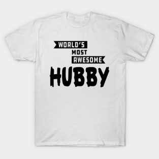 Hubby - World's most awesome hubby T-Shirt